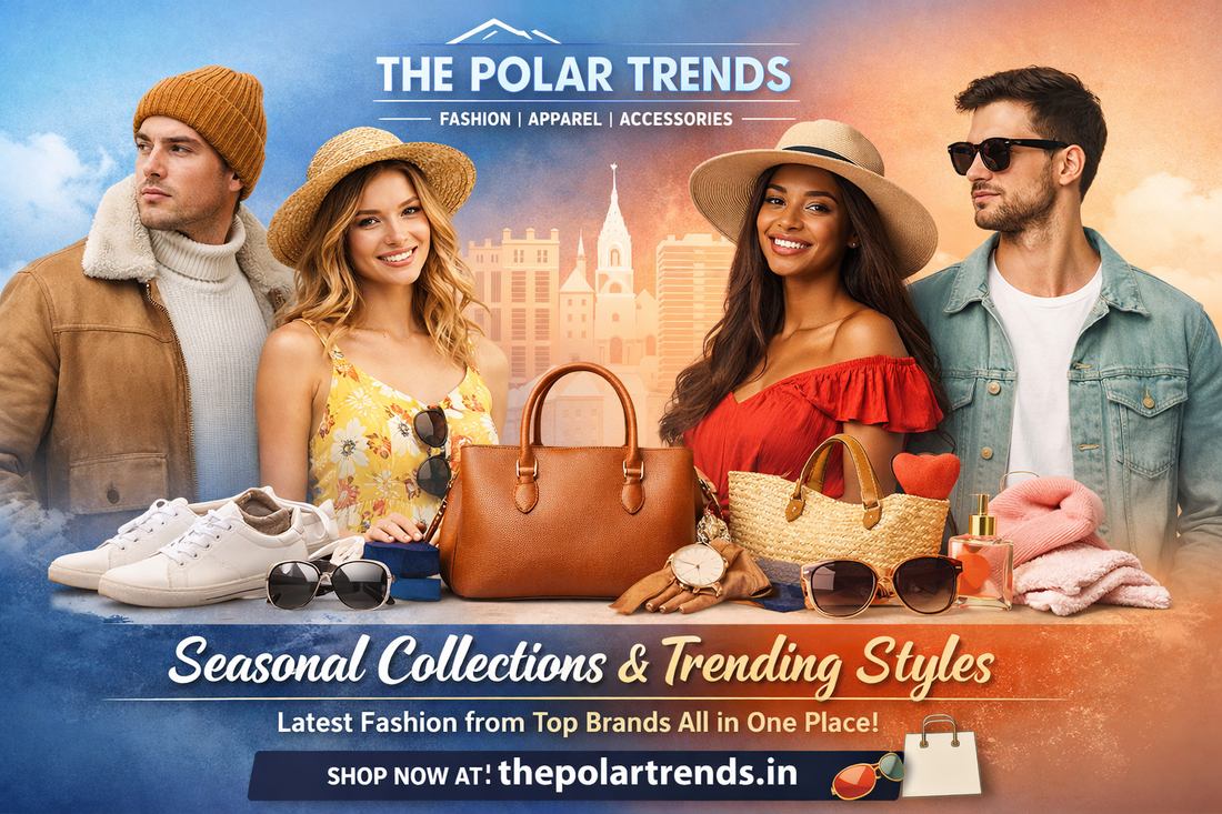 The Polar Trends – Your Destination for Seasonal Fashion, Apparel, and Trending Styles